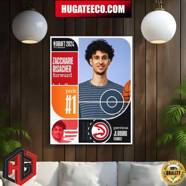 The 1st Pick Of The NBA Draft 2024 The Atlanta Hawks Select Zaccharie Risacher Home Decor Poster Canvas