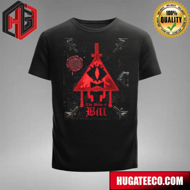 The Book Of Bill Releases One Month From Today July 23 T-Shirt