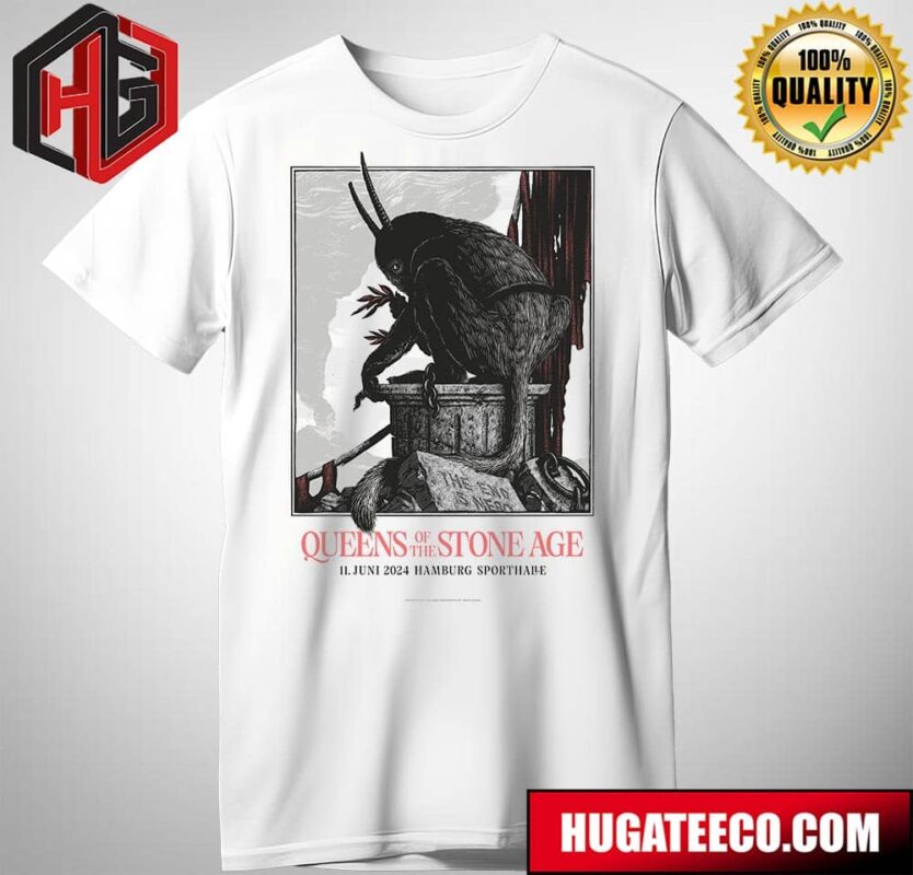 Queen Of The Stone Age Humbur 11 Juni 2024 Hamburg Sporthalle Merchandise Fan Gifts T-Shirt