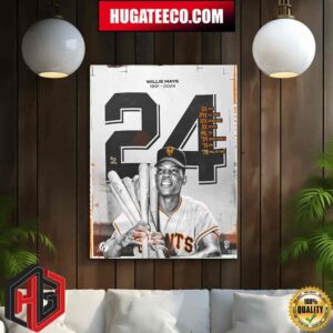 There Will Never Be Another Quite Like Willie Mays Rest In Peace 1931-2024 Home Decor Poster Canvas