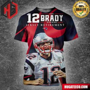 Tom Brady Number 12 New England Patriots NFL Jersey Retirement And Enshired Forever All Over Print Shirt