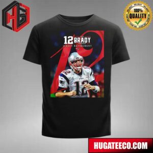Tom Brady Number 12 New England Patriots NFL Jersey Retirement And Enshired Forever T-Shirt