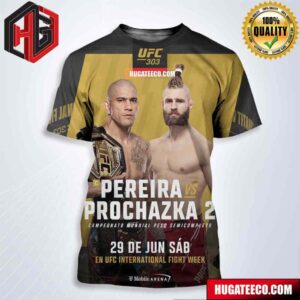UFC 303 Pereira Vs Prochazka 2 Campeonato Mundial Peso Semicompletd On 29 De Jun Sab En UFC International Fight Week All Over Print Shirt