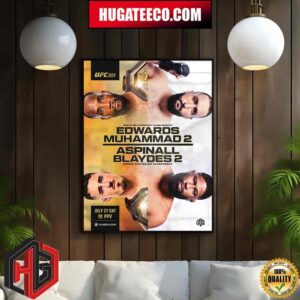 UFC 304 World Welterweight Championship Edward Muhammad 2 And Aspinall Blaydes 2 Interim Heavyweight Championship On July 27 Sat On Pvv Home Decor Poster Canvas