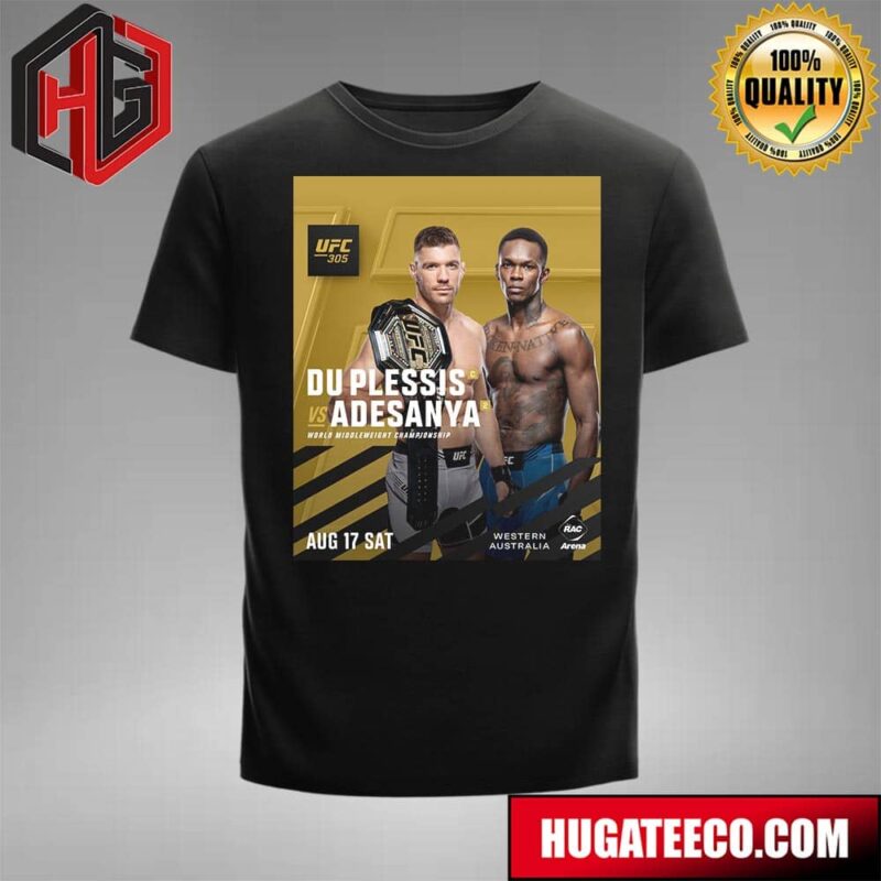UFC 305 Du Plessis Vs Adesanya World Middleweight Championship On Aug 17 Sat West Australia Unisex T-Shirt