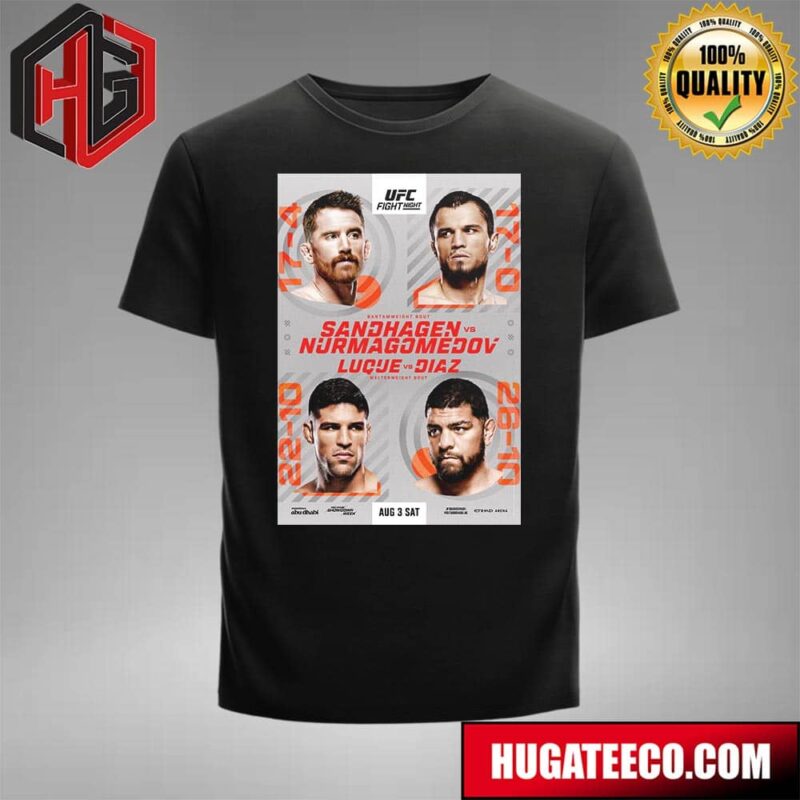 UFC Abu Dhabi Bantamweight Bout Sandhagen Vs Nurmagomedov And Luque Vs Diaz Welterweight Bout Aug 3 Sat T-Shirt
