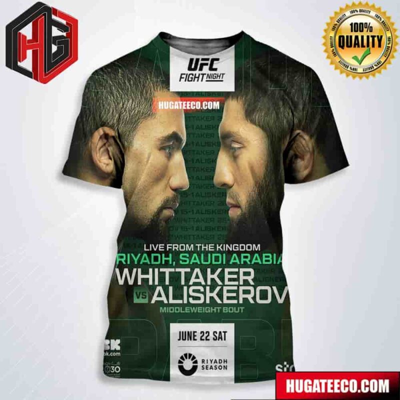UFC Fight Night Live From The Kingdom Riyadh Sudi Arabia Whittaker Vs Aliskerov Middleweight Bout June 22 Sat UFC Saudi Arabia All Over Print Shirt
