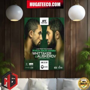UFC Fight Night Live From The Kingdom Riyadh Sudi Arabia Whittaker Vs Aliskerov Middleweight Bout June 22 Sat UFC Saudi Arabia Home Decor Poster Canvas