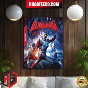 Ultraman Taiga The Complete Series The Movie Is Coming To Bluray July 30 Home Decor Poster Canvas