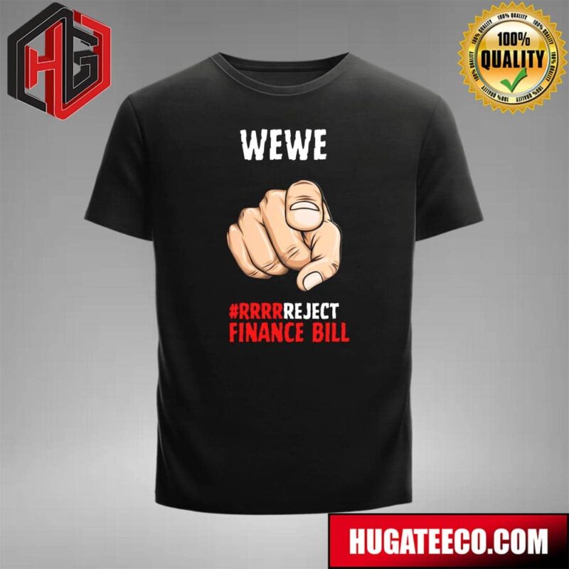 WEWE RRR Reject Finance Bill Unisex Pritn T-Shirt