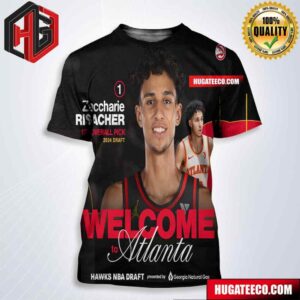 Welcome To Atlanta Hawks Zaccharie Risacher 1st Overall Pick 2024 NBA Draft All Over Print Shirt