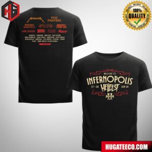 Welcome To Infernopolis Hellfest June 27-30 2024 With Metallica X Foo Fighters X Queens Of The Stone Age And Many More Bands Two Sides T-Shirt
