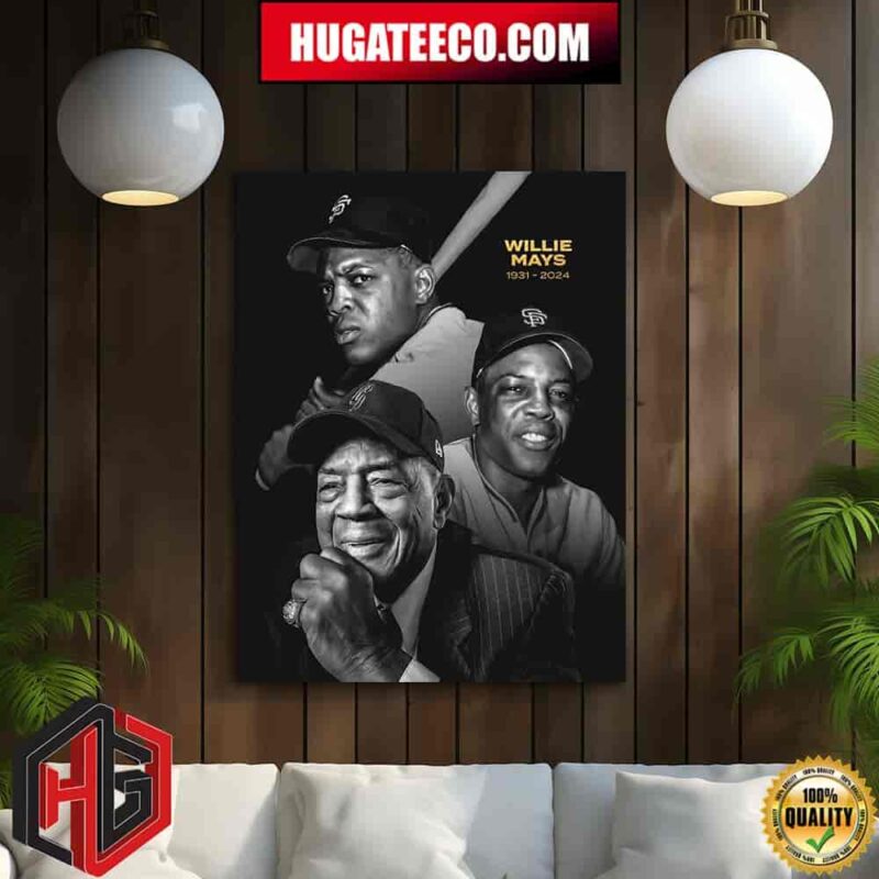 Willie Forever 24 Sfgiants Rest In Peace Baseball Hall Of Famer Willie Mays 1931-2024 Home Decor Poster Canvas