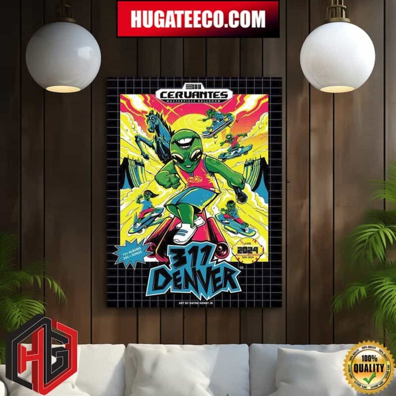 311 Band Cervantes Masterpiece Ballroom 311 Denver June 30th 2024 Home Decor Poster Canvas