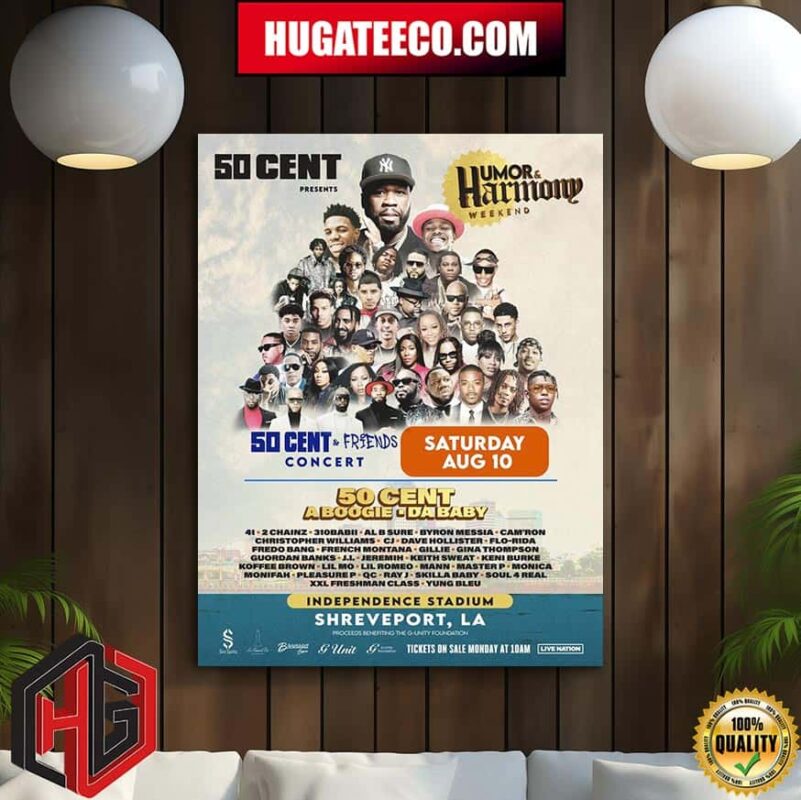 50 Cent And Friends Concert On Saturday Aug 10 Humor And Harmony Weekend At Independence Stadium In Shreveport LA Home Decor Poster Canvas