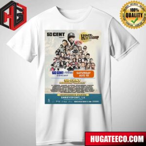 50 Cent And Friends Concert On Saturday Aug 10 Humor And Harmony Weekend At Independence Stadium In Shreveport LA T-Shirt