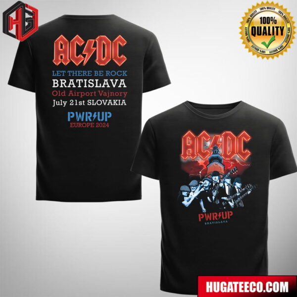 ACDC Let There Be Rock Bratislava Old Airport Vajnory On July 21st Slovakia PWR UP Europe Tour 2024 Bratislava Event Two Sides Merchandise T-Shirt