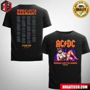 ACDC Whole Lotta Germany 2024 Tour PWR Up Schedule List Two Sides Merchandise T-Shirt
