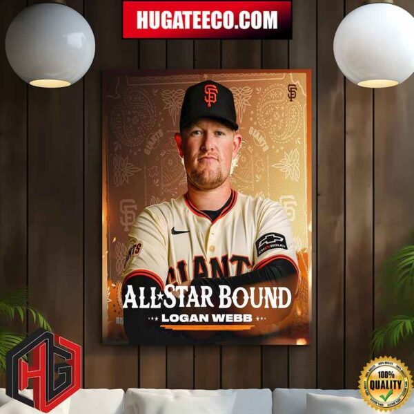 All Star Bound Logan Webb Sfgiants Is Headed To The Midsummer Classic For The First Time In His Career Home Decor Poster Canvas