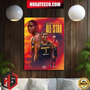 Back-To-Back Aliyah Boston Indiana Fever Is A 2x WNBA All-Star Home Decor Poster Canvas