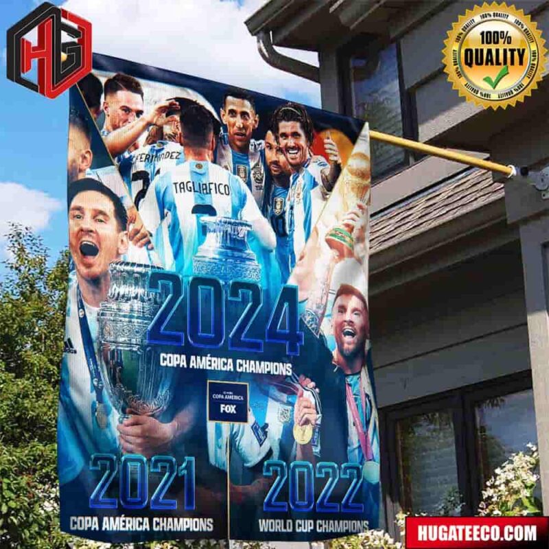 Back-To-Back-To-Back Argentina Wins Three Straight Major Tournaments 2021 Copa America Champions 2022 World Cup Champions 2024 Copa America Champions Garden House Flag