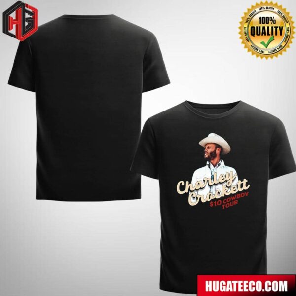 Charley Crocket 10 Dollar Cowboy Tour New Dates Unisex T-Shirt