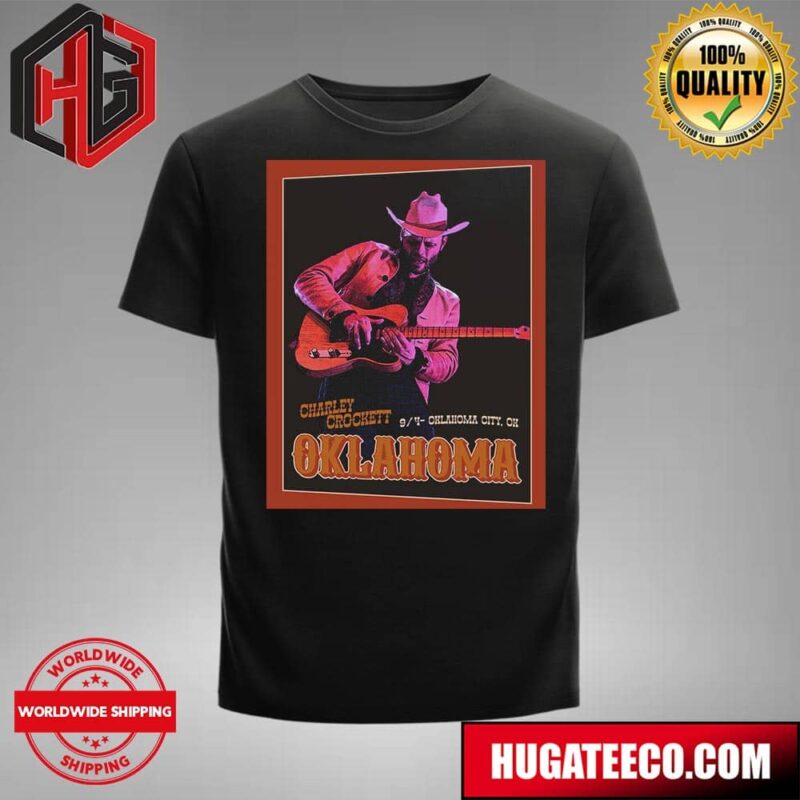 Charley Rocket 10 Dollar Cowboy Tour With Special Guest On Sep 4 At The Criterion In Olkahoma Ok Unisex T-Shirt