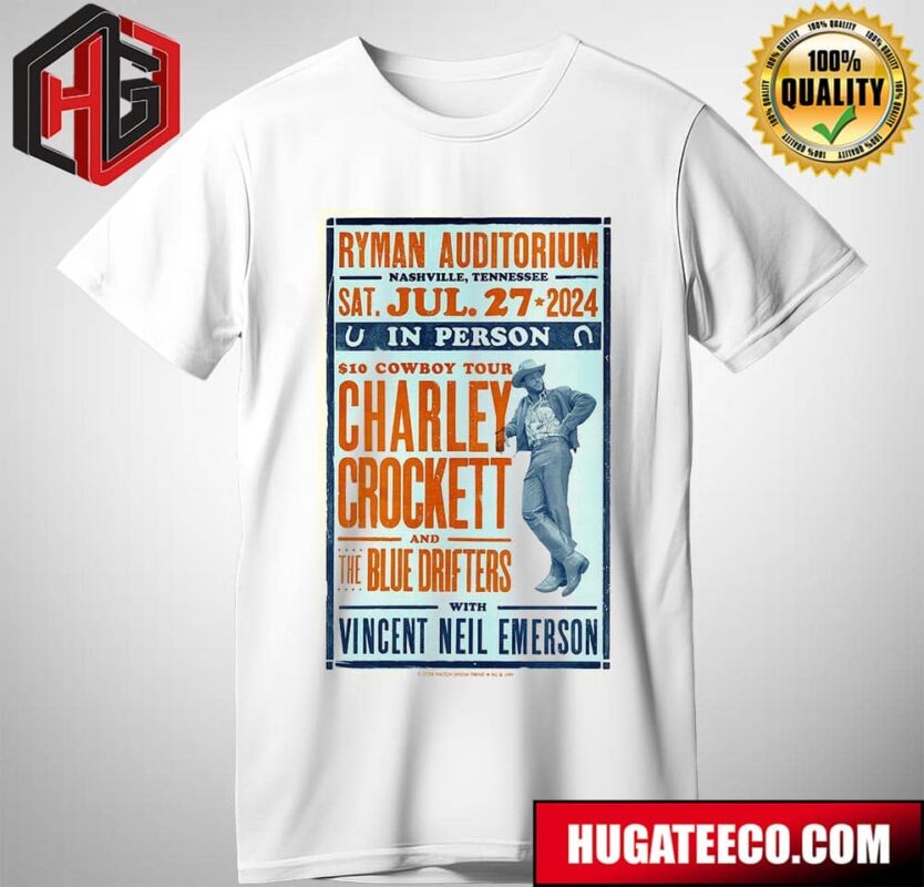 Charley Rocket And The Blue Drifters With Vincent Neil Emperson At Ryman Auditorium In Nashville Tennessee On Sat Jul 27 2024 Unisex T-Shirt