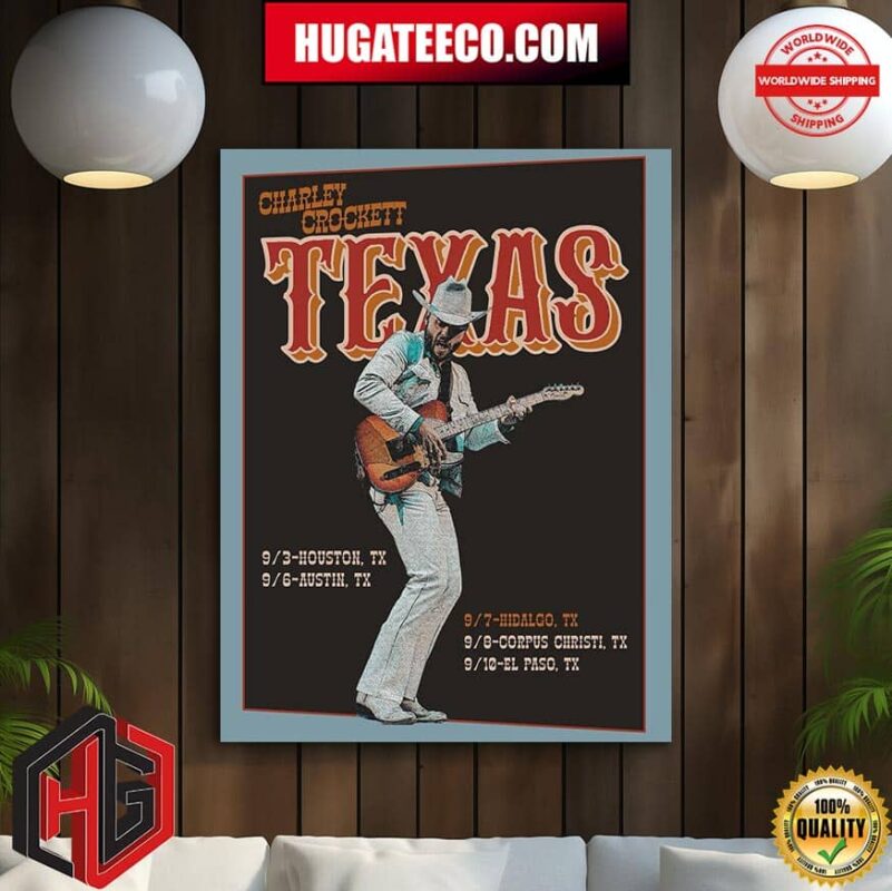 Charley Rocket Texas 10 Dollar Cowboy Tour With Special Guest Starting Sep 3rd At 713 Music Hall In Houston Tx Home Decor Poster Canvas