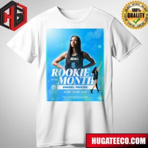 Chicago Sky Angel Reese Is WNBA Rookie Of The Month For June T-Shirt