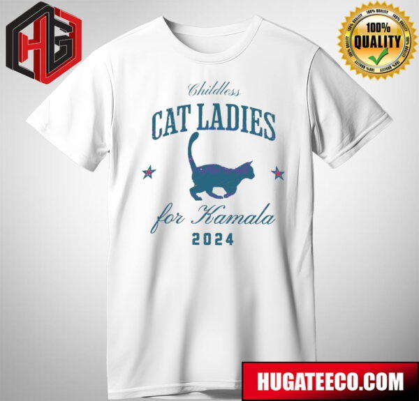 Childless Cat Ladies For Kamala 2024 T-Shirt