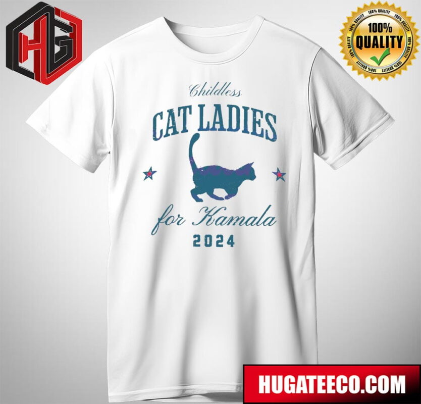 Childless Cat Ladies For Kamala 2024 T-Shirt