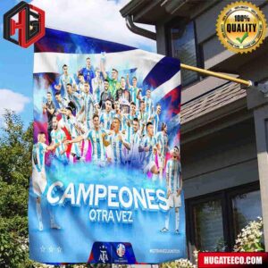 Campeones Argentina Otra Vez  Is Claim Copa America Euro 2024 Garden House Flag