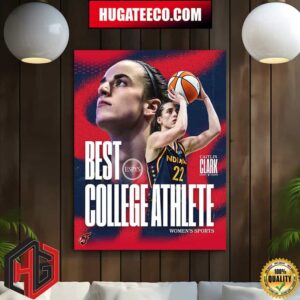 Congratulations To Caitlin Clark Indiana Fever For Winning The ESPYS For Best College Athlete Womens Sports Home Decor Poster Canvas