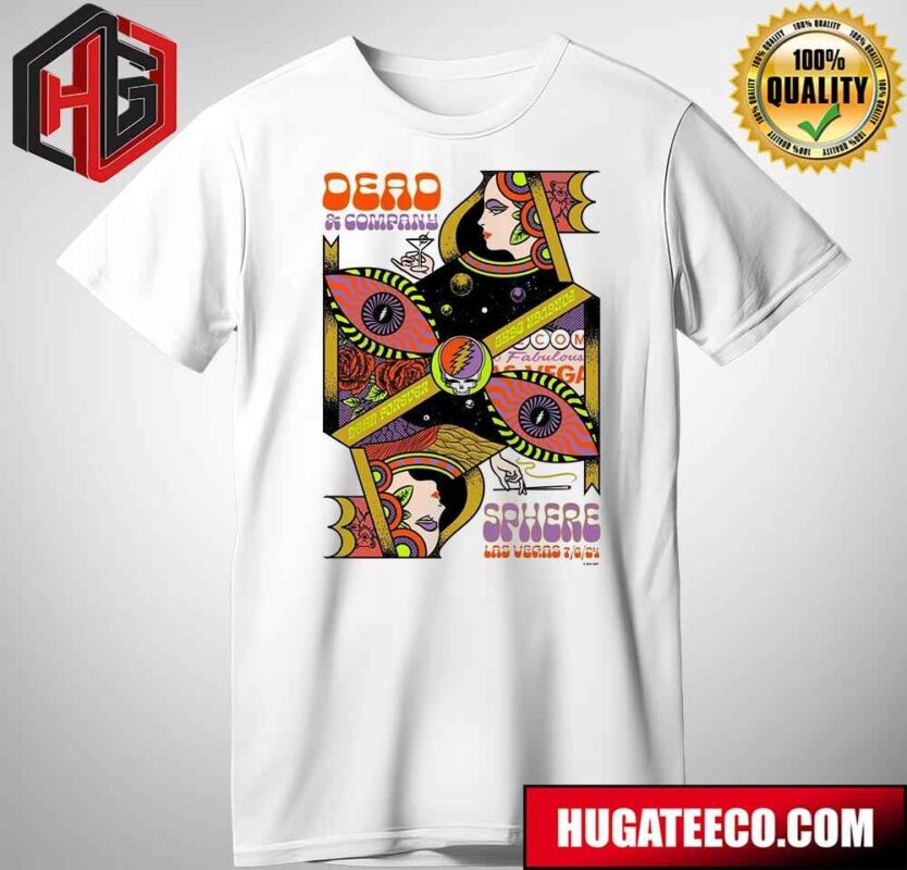 Dead And Company Dead Forever At Sphere In Las Vegas On 6 July 20224 Merch T-Shirt