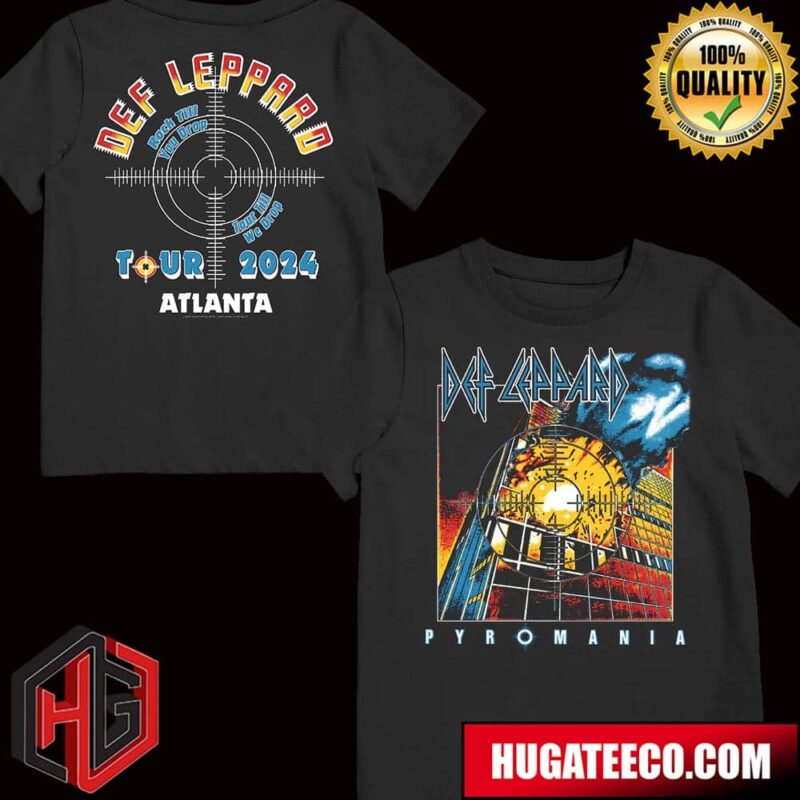Def Leppard Pyromania Rock Till You Drop Tour Till We Drop Tour 2024 Atlanta T-Shirt