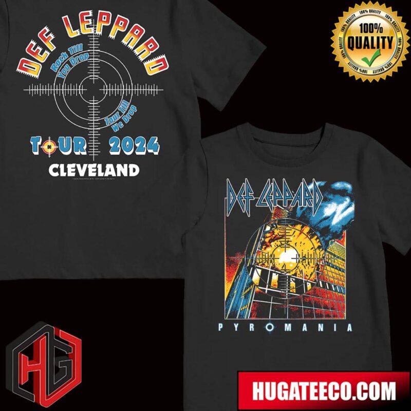 Def Leppard Pyromania Rock Till You Drop Tour Till We Drop Tour 2024 Cleveland T-Shirt