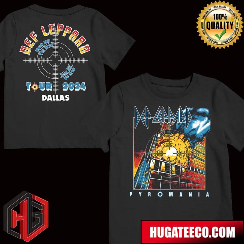 Def Leppard Pyromania Rock Till You Drop Tour Till We Drop Tour 2024 Dallas T-Shirt