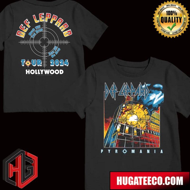 Def Leppard Pyromania Rock Till You Drop Tour Till We Drop Tour 2024 Hollywood T-Shirt