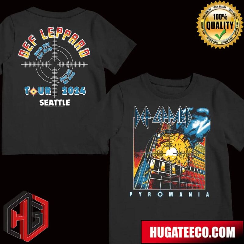 Def Leppard Pyromania Rock Till You Drop Tour Till We Drop Tour 2024 Seattle T-Shirt