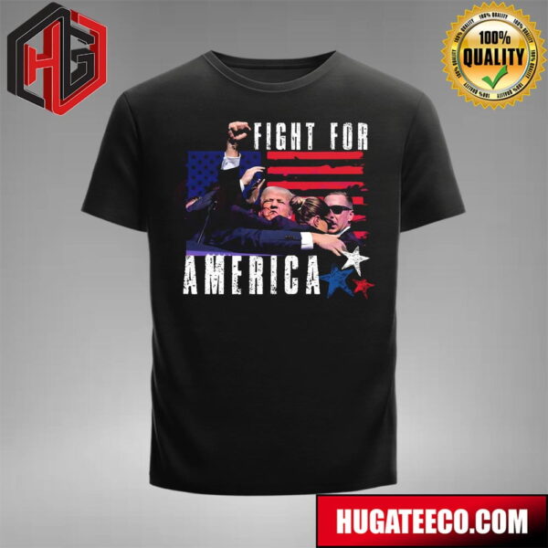Donald Trump Fight For America 2024 T-Shirt