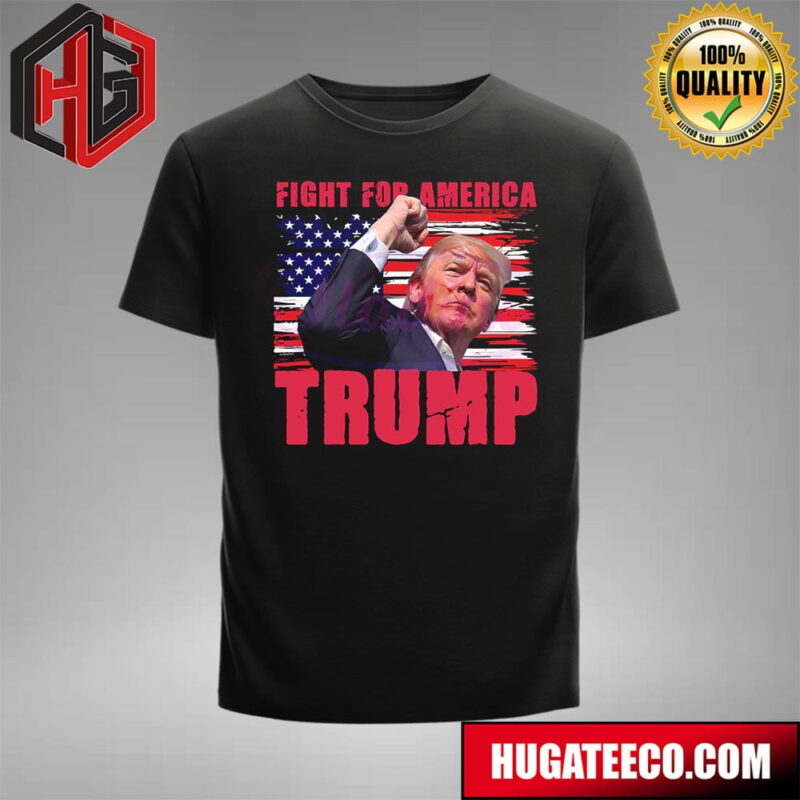 Donald Trump Fight For America US Flag T-Shirt