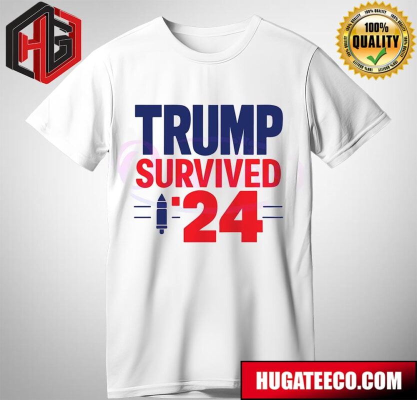 Donald Trump Survived 24 Election Campaign  T-Shirt