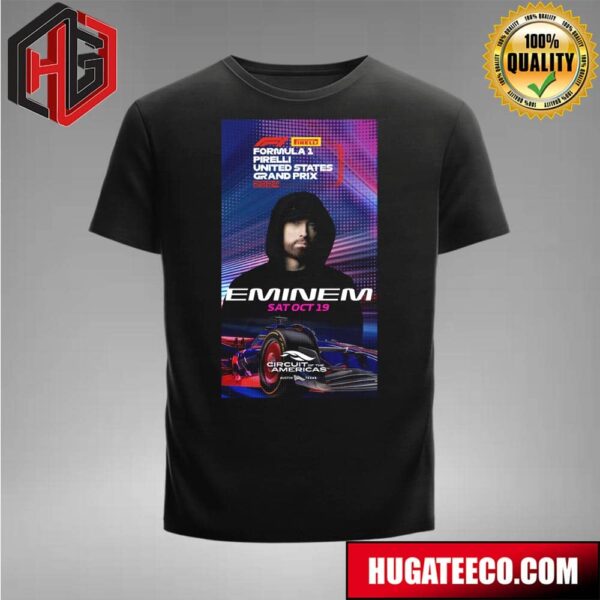 Eminem Dare Me To Drive At Formula 1 Pirelli United States Grand Prix 2024 Austin Texas On October 19th Merch T-Shirt