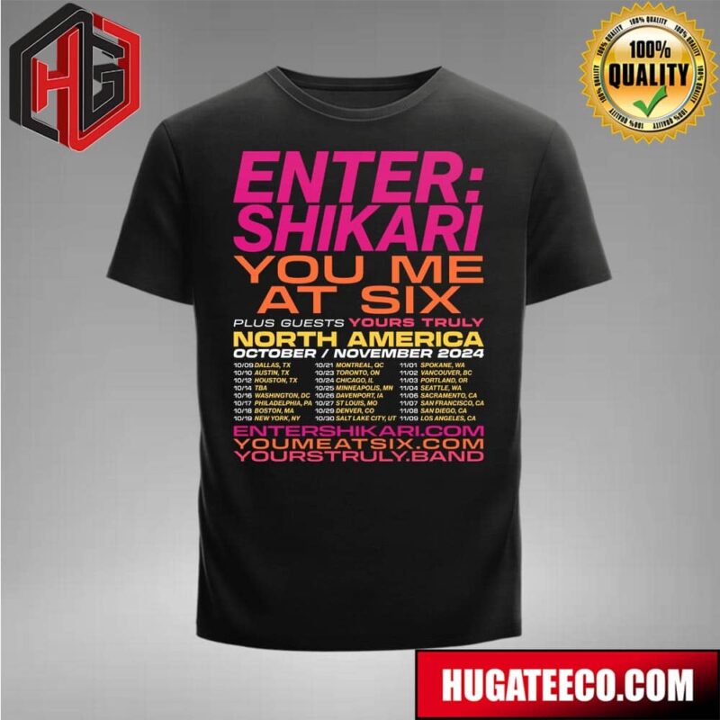 Enter Shikari You Me At Six Plus Guests Yours Truly North America Schedule List Merchandise T-Shirt