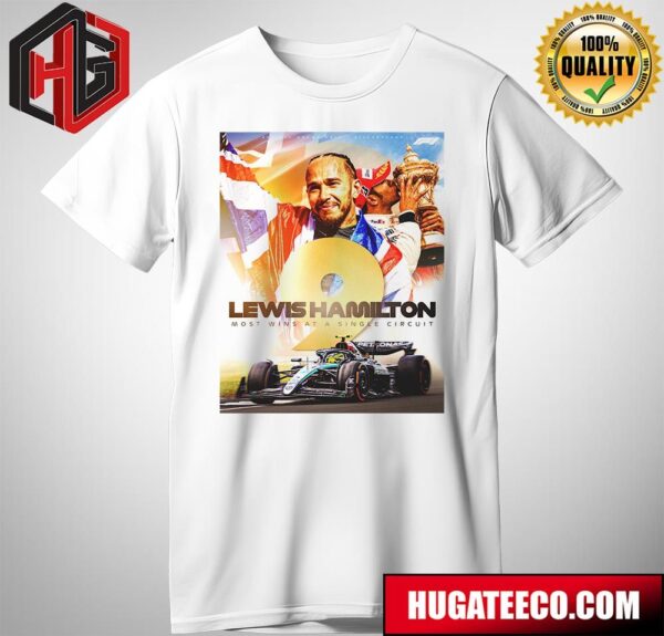 F1 Lewis Hamilton Most Wins At A Single Circut British Grand Prix T-Shirt