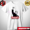 Fight President Donald Trump Raise Fist USA Flag T-Shirt