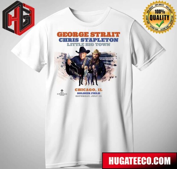 George Strait The King Concert At Soldier Field Event Poster With Chris Stapleton And Little Big Town In Chicago IL On July 20 2024 Merchandise T-Shirt