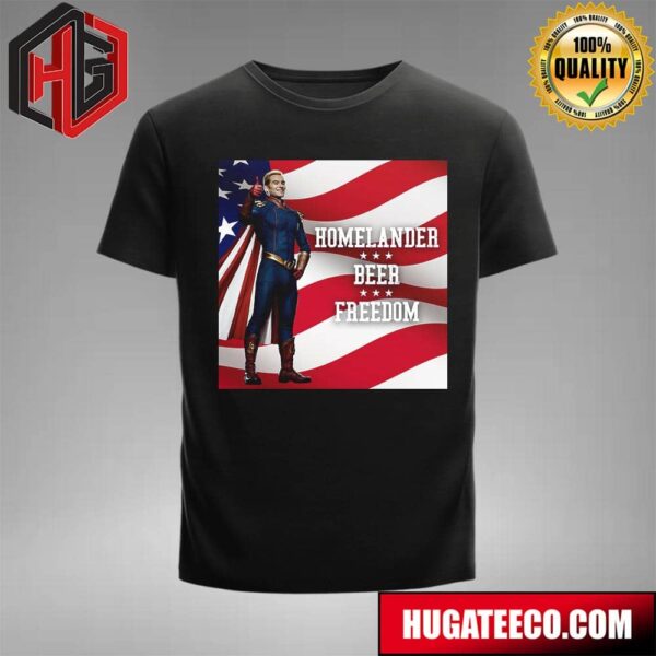 Homelander-Themed Poster For Happy Fourth Of July Homelander Beer Freedom The Boys T-Shirt