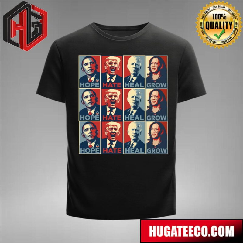 Hope Hate Heal Grow Unisex T-Shirt